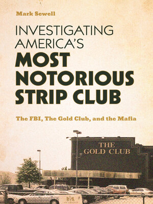 cover image of Investigating America's Most Notorious Strip Club